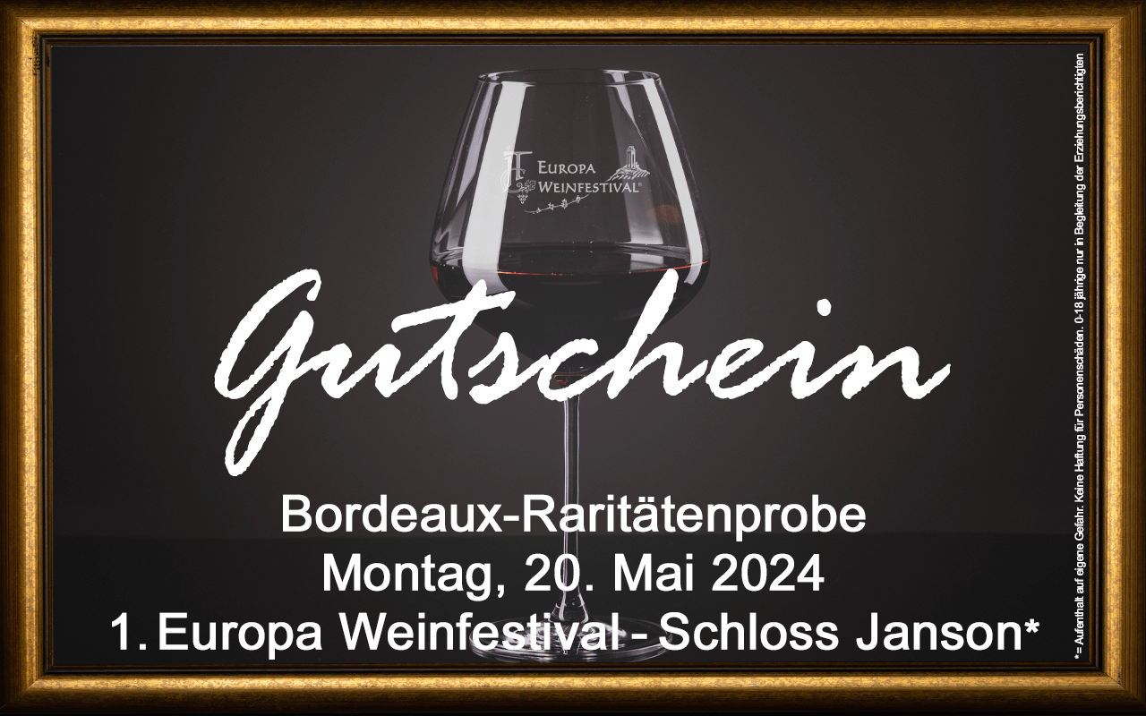 Weinfestival Bordeaux-Raritätenprobe 20.05.2024 (Mo.) Messe-Gutschein Schloss Janson Weinfestival Bordeaux-Raritätenprobe 20.05.2024 (Mo.) Messe-Gutschein Schloss Janson