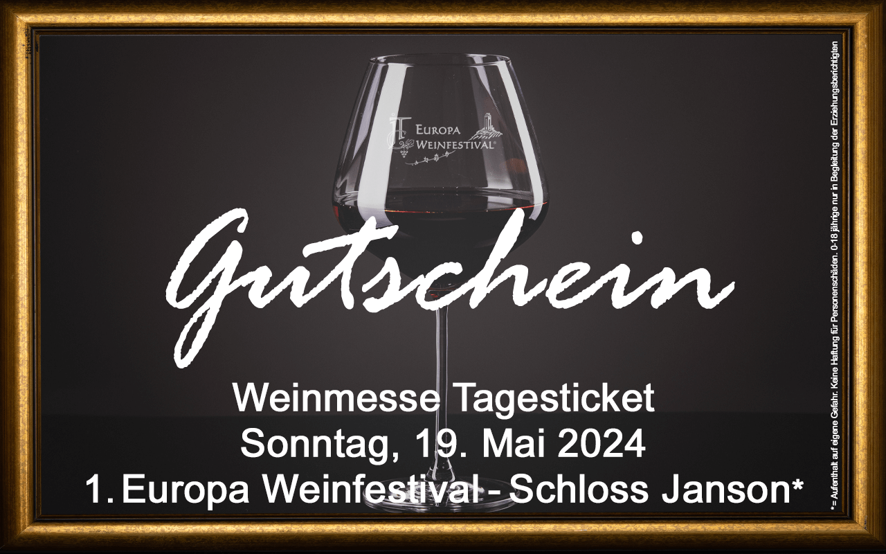 Weinfestival Messe-Tagesticket 19.05.2024 (So.) Gutschein Schloss Janson Weinfestival Messe-Tagesticket 19.05.2024 (So.) Gutschein Schloss Janson